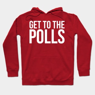 Get to the Polls Hoodie